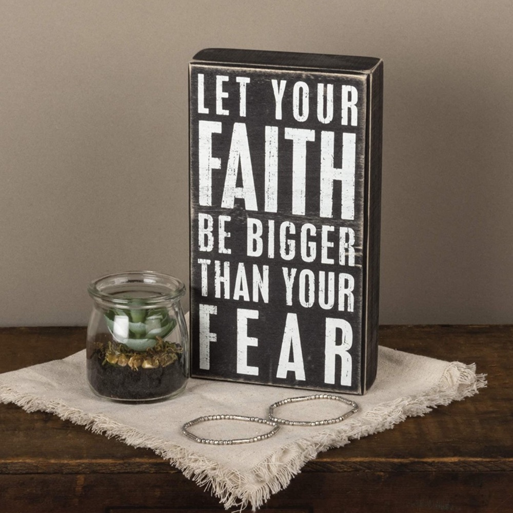 LET YOUR FAITH BE BIGGER THAN YOUR FEAR BOX SIGN HOME DECOR 5”x9” EUC